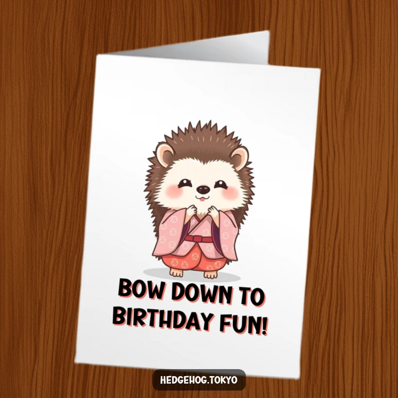 Funny Free Printable Birthday Card: A hedgehog in a traditional kimono performs a tiny, graceful bow.